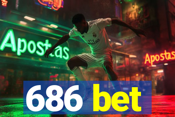 686 bet